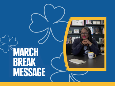 graphic for March Break message from the director