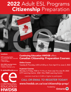 Continuing Education at HWDSB offers both in-person and online courses for Canadian Citizenship Preparation. The citizenship preparation course focuses on the knowledge and language skills needed for the Canadian Citizenship Test.