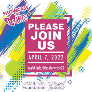 On Thursday, April 7, 2022, Hamilton Foundation for Student Success (HFSS) is hosting Showcase of heARTS.