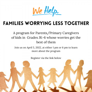 Families worrying less together April 2022 flyer