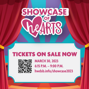 Showcase of heARTS tickets on sale now - hwdsb.info/showcase2023