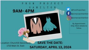 Prom Project Hamilton - Saturday April 13, 2024
9:00 a.m. to 4:00 p.m.
Sir Winston Churchill Secondary School
1715 Main St E, Hamilton, ON L8H 1E3
