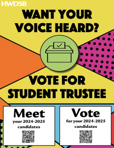 Student Trustee 2024-25 Voting Vote now: https://forms.office.com/pages/responsepage.aspx?id=aq_-er6xg0ypdMQ6iyFWNLza_XCJuEJDhwMV6hecENhUN0MyWUJEQVlEQ09KM0U3V01SRFhNRjRLQi4u Meet candidates: https://www.hwdsb.on.ca/blog/2024-2025-hwdsb-student-trustee-candidates/