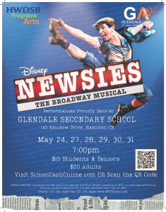 NEWSIES Poster that reads:
Performances are taking place at Glendale Secondary School (125 Rainbow Drive, Hamilton ON) on the following days:

Friday, May 24 at 7 p.m.
Monday, May 27 at 7 p.m.
Tuesday, May 28 at 7 p.m.
Wednesday, May 29 at 7 p.m.
Thursday, May 30 at 7 p.m.
Friday, May 31 at 7 p.m.

Visit schoolcashonline.com to purchase tickets