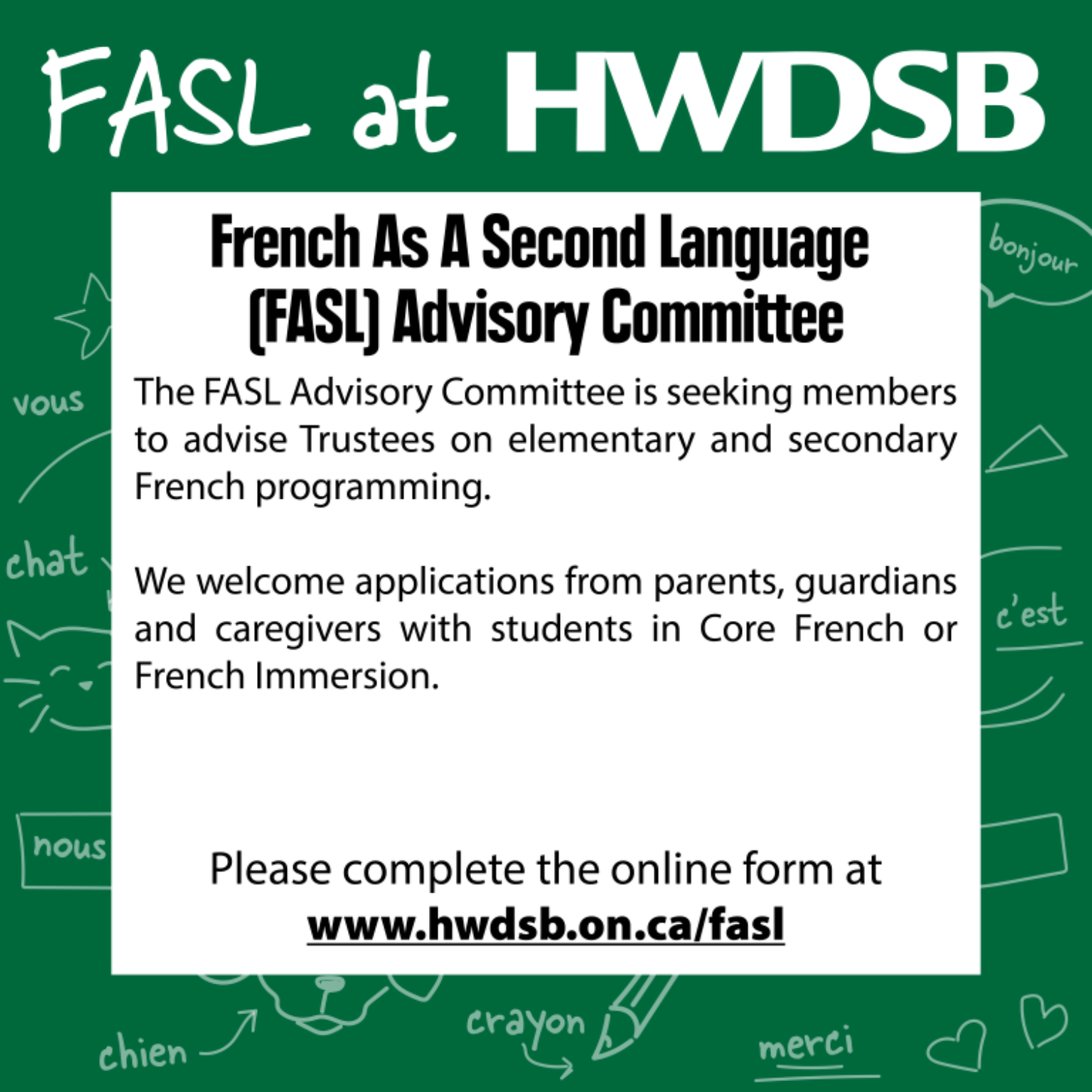 Applications for the FASL Advisory Committee are now open for the 2024-25 school year. HWDSB welcomes submissions from parents, guardians and caregivers with students in Core French or French Immersion. The deadline for FASL Advisory Committee applications is Monday, October 6 at 9:00 a.m.